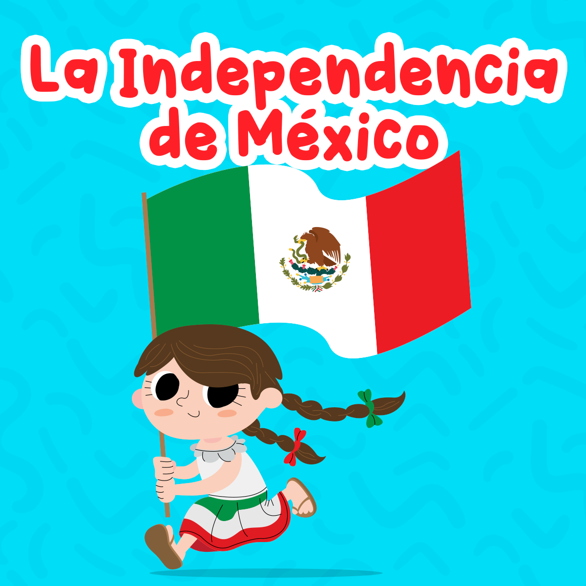 La Independencia de México