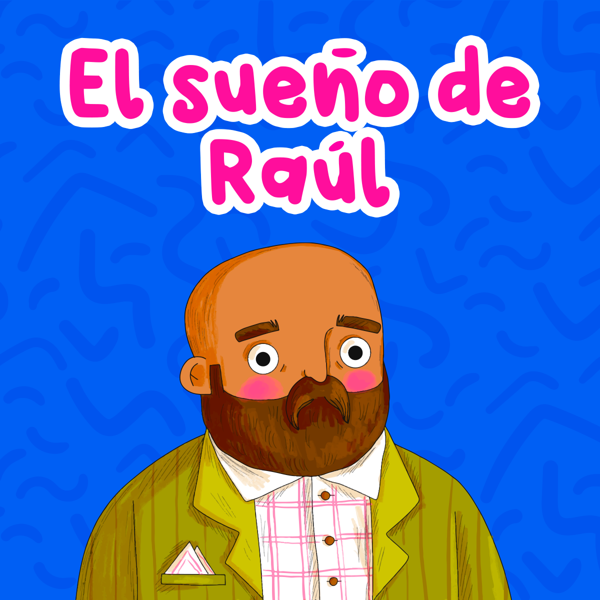 El sueño de Raúl